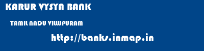 KARUR VYSYA BANK  TAMIL NADU VILLUPURAM    banks information 
